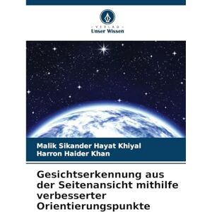 Khiyal, Malik Sikander Hayat Gesichtserkennung aus der Seitenansicht mithilfe verbesserter Orientierungspunkte Khiyal, Malik Sikander Hayat Gesichtserkennung aus der Seitenansicht mithilfe verbesserter Orientierungspunkte