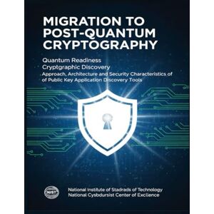 National Institute of Standards and Technology Migration to Post-Quantum Cryptography: Cryptographic Discovery Approach, Architecture, and Security Characteristics of Public Key Application Discovery Tools National Institute of Standards and Technology Migration to Post-Quantum Cryptography: Cryptographic Discovery Approach, Architecture, and Security Characteristics of Public Key Application Discovery Tools