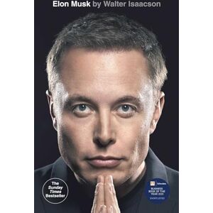 Isaacson, Walter Elon Musk: Walter Isaacson Isaacson, Walter Elon Musk: Walter Isaacson