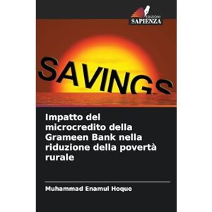 Enamul Hoque, Muhammad Impatto del microcredito della Grameen Bank nella riduzione della povertà rurale Enamul Hoque, Muhammad Impatto del microcredito della Grameen Bank nella riduzione della povertà rurale