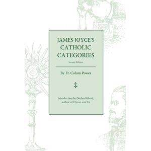 Power S.H.M., Fr. Colum James Joyce’s Catholic Categories Power S.H.M., Fr. Colum James Joyce’s Catholic Categories