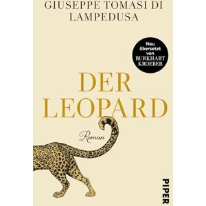 Tomasi Di Lampedusa, Giuseppe Der Leopard: Roman Klassiker der Weltliteratur in Neuübersetzung Tomasi Di Lampedusa, Giuseppe Der Leopard: Roman Klassiker der Weltliteratur in Neuübersetzung