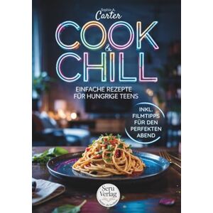 Carter, Sophie A. Kochbuch für Teenager – Cook & Chill, das perfekte Geschenk für Teenager: 90 leckere Rezepte inklusive aktueller Filmtipps mit den beliebtesten ... farbig illustriert im großen Geschenkformat Carter, Sophie A. Kochbuch für Teenager – Cook & Chill, das perfekte Geschenk für Teenager: 90 leckere Rezepte inklusive aktueller Filmtipps mit den beliebtesten ... farbig illustriert im großen Geschenkformat