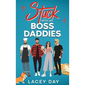 Day, Lacey Stuck with my Boss Daddies: A Spicy Small Town Reverse Harem Romance (Men of Medford) Day, Lacey Stuck with my Boss Daddies: A Spicy Small Town Reverse Harem Romance (Men of Medford)