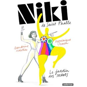 Niki de Saint-Phalle: Le jardin des secrets-Nouvelle édition Niki de Saint-Phalle: Le jardin des secrets-Nouvelle édition
