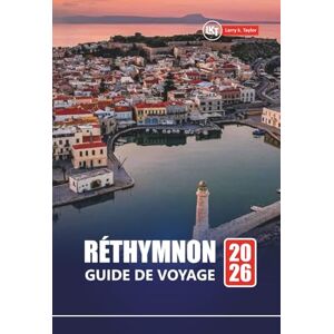 Taylor Réthymnon GUIDE DE VOYAGE 2026: Les meilleures choses à faire, les joyaux cachés, les plages, les restaurants, les visites locales et les itinéraires pour explorer la ville historique de Crète Taylor Réthymnon GUIDE DE VOYAGE 2026: Les meilleures choses à faire, les joyaux cachés, les plages, les restaurants, les visites locales et les itinéraires pour explorer la ville historique de Crète