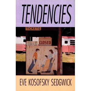 Sedgwick, Eve Kosofsky Tendencies (Series Q) Sedgwick, Eve Kosofsky Tendencies (Series Q)