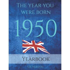 Sapphire The Year You Were Born 1950: An 89 page A4 book full of interesting facts about the year you were born. Topics on History of Britain, Events of the ... Births, Sporting Events and much more. Sapphire The Year You Were Born 1950: An 89 page A4 book full of interesting facts about the year you were born. Topics on History of Britain, Events of the ... Births, Sporting Events and much more.