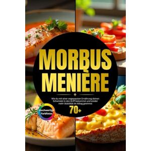 GUT, NUTRALYSE Morbus Menière: Wie du mit einer angepassten Ernährung deinen Schwindel in den Griff bekommst und wieder mehr Stabilität im Alltag gewinnst inkl. Nährstoffprotokoll GUT, NUTRALYSE Morbus Menière: Wie du mit einer angepassten Ernährung deinen Schwindel in den Griff bekommst und wieder mehr Stabilität im Alltag gewinnst inkl. Nährstoffprotokoll