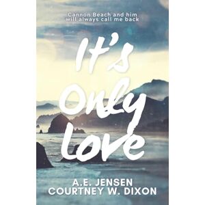 Dixon, Courtney W. It's Only Love Alternate Cover Dixon, Courtney W. It's Only Love Alternate Cover