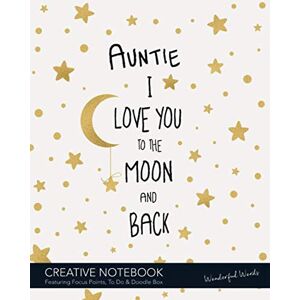 Bowers, Johnny Auntie I Love You To The Moon And Back: A Beautiful Personalised Notebook Featuring Notes, Focus Points, To Do & Doodles Bowers, Johnny Auntie I Love You To The Moon And Back: A Beautiful Personalised Notebook Featuring Notes, Focus Points, To Do & Doodles
