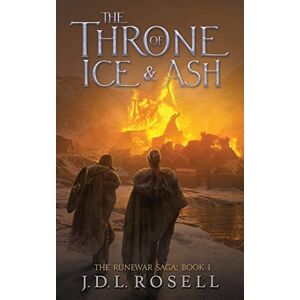 Rosell, J D L The Throne of Ice and Ash (The Runewar Saga #1) Rosell, J D L The Throne of Ice and Ash (The Runewar Saga #1)