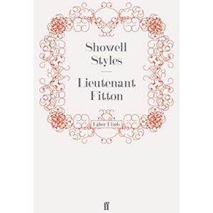 Styles F.R.G.S., Showell Lieutenant Fitton (The Lieutenant Michael Fitton Adventures) Styles F.R.G.S., Showell Lieutenant Fitton (The Lieutenant Michael Fitton Adventures)