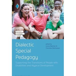 Dialectic Special Pedagogy: Supporting the Transitions of People with Disabilities and Atypical Development (Transitions in Childhood and Youth) Dialectic Special Pedagogy: Supporting the Transitions of People with Disabilities and Atypical Development (Transitions in Childhood and Youth)