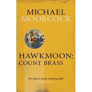 Moorcock, Michael Hawkmoon: Count Brass Moorcock, Michael Hawkmoon: Count Brass