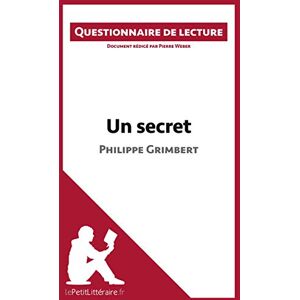 lePetitLitteraire, Pierre Un secret de Philippe Grimbert: Questionnaire de lecture lePetitLitteraire, Pierre Un secret de Philippe Grimbert: Questionnaire de lecture