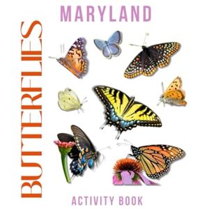 Doon, Ms Rey Butterflies of Maryland Activity Book: Your Guide to the Old Line State’s Pollinators (Maryland Nature Explorer Series) Doon, Ms Rey Butterflies of Maryland Activity Book: Your Guide to the Old Line State’s Pollinators (Maryland Nature Explorer Series)