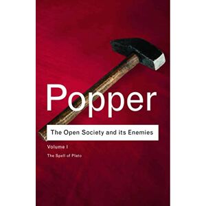 Popper, Karl The Open Society and Its Enemies: Volume 1: The Spell of Plato (Routledge Classics) Popper, Karl The Open Society and Its Enemies: Volume 1: The Spell of Plato (Routledge Classics)