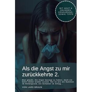 Braun Als die Angst zu mir zurückkehrte 2.: Man glaubt, die Angst besiegt zu haben, doch sie kehrt immer wieder zurück. Sie ist wie ein Summen im Hintergrund, ein Schatten im Alltag… Braun Als die Angst zu mir zurückkehrte 2.: Man glaubt, die Angst besiegt zu haben, doch sie kehrt immer wieder zurück. Sie ist wie ein Summen im Hintergrund, ein Schatten im Alltag…