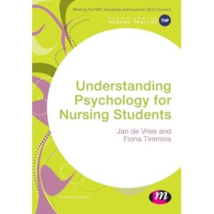 Jan De Vries Understanding Psychology for Nursing Students (Transforming Nursing Practice Series) Jan De Vries Understanding Psychology for Nursing Students (Transforming Nursing Practice Series)