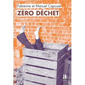 Capouet, Fabienne Zéro déchet: Le guide du crime écoresponsable (Littératures) Capouet, Fabienne Zéro déchet: Le guide du crime écoresponsable (Littératures)