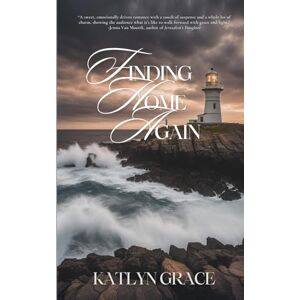 Grace, Katlyn Finding Home Again Grace, Katlyn Finding Home Again