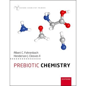 Fahrenbach, Albert Prebiotic Chemistry (Oxford Chemistry Primers) Fahrenbach, Albert Prebiotic Chemistry (Oxford Chemistry Primers)