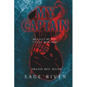 Riven, Sage My Captain: An MM Dark Hockey Romance (Dark M/M Romance) Riven, Sage My Captain: An MM Dark Hockey Romance (Dark M/M Romance)