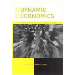 Adda, Jerome Dynamic Economics: Quantitative Methods and Applications Adda, Jerome Dynamic Economics: Quantitative Methods and Applications