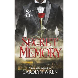 Wren, Carolyn Secret Memory: The Stolen Ones Book 4 Wren, Carolyn Secret Memory: The Stolen Ones Book 4