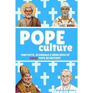 Pettyfeather, Pamela Pope Culture: Fun Facts, Scandals & Mini Bios of Every Pope in History Pettyfeather, Pamela Pope Culture: Fun Facts, Scandals & Mini Bios of Every Pope in History