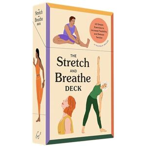 Miller, Olivia H. The Stretch and Breathe Deck: 60 Simple Exercises to Increase Flexibility and Release Tension Miller, Olivia H. The Stretch and Breathe Deck: 60 Simple Exercises to Increase Flexibility and Release Tension