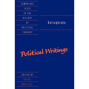 Bolingbroke: Political Writings (Cambridge Texts in the History of Political Thought) Bolingbroke: Political Writings (Cambridge Texts in the History of Political Thought)