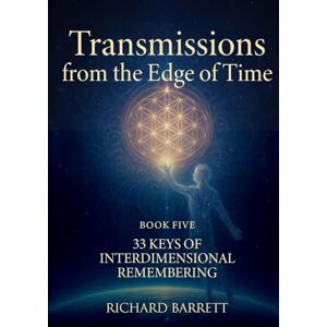 Barrett, Richard Transmissions from the Edge of Time Barrett, Richard Transmissions from the Edge of Time