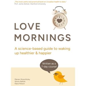 Zeitgeber, Team Love Mornings: A science-based guide to waking up healthier & happier Zeitgeber, Team Love Mornings: A science-based guide to waking up healthier & happier