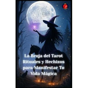Rubi, Angeline La Bruja del Tarot Rituales y Hechizos para Manifestar Tu Vida Mágica Rubi, Angeline La Bruja del Tarot Rituales y Hechizos para Manifestar Tu Vida Mágica