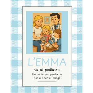 Dormidos, Dragones L'emma va al pediatra: Un conte per perdre la por a anar al metge Dormidos, Dragones L'emma va al pediatra: Un conte per perdre la por a anar al metge