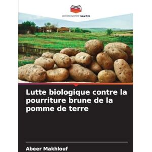 Makhlouf, Abeer Lutte biologique contre la pourriture brune de la pomme de terre Makhlouf, Abeer Lutte biologique contre la pourriture brune de la pomme de terre