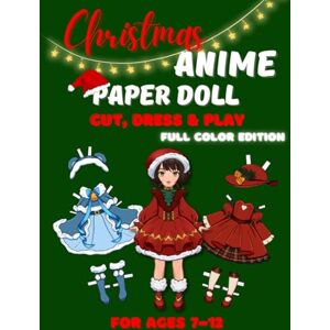 Albeni, Mila Christmas Anime Paper Doll Cut, Dress & Play – Full Color Edition for Kids Ages 7–12 (Holiday Paper Doll Series) Albeni, Mila Christmas Anime Paper Doll Cut, Dress & Play – Full Color Edition for Kids Ages 7–12 (Holiday Paper Doll Series)