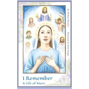 Weedon, Rev. William C I Remember: A Life of Mary Weedon, Rev. William C I Remember: A Life of Mary