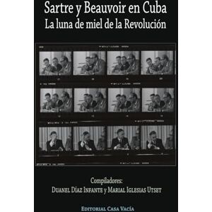 Díaz Infante, Duanel Sartre y Beauvoir en Cuba. La luna de miel de la Revolución Díaz Infante, Duanel Sartre y Beauvoir en Cuba. La luna de miel de la Revolución