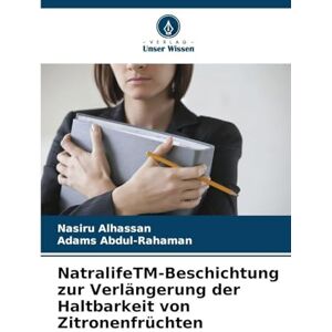Alhassan, Nasiru NatralifeTM-Beschichtung zur Verlängerung der Haltbarkeit von Zitronenfrüchten Alhassan, Nasiru NatralifeTM-Beschichtung zur Verlängerung der Haltbarkeit von Zitronenfrüchten