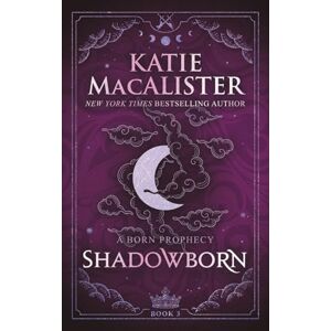 MacAlister, Katie Shadowborn (A Born Prophecy) MacAlister, Katie Shadowborn (A Born Prophecy)