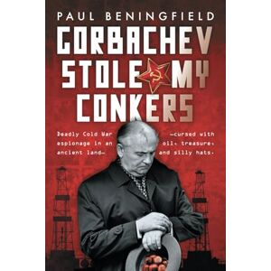 Beningfield, Paul GORBACHEV STOLE MY CONKERS Beningfield, Paul GORBACHEV STOLE MY CONKERS