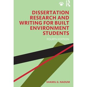 Naoum, Shamil G. Dissertation Research and Writing for Built Environment Students Naoum, Shamil G. Dissertation Research and Writing for Built Environment Students