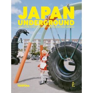 Tempura Magazine Japan Underground: Art, culture, mode, société Le Japon comme vous ne l'avez jamais lu ! by Tempura Magazine Japan Underground: Art, culture, mode, société Le Japon comme vous ne l'avez jamais lu ! by
