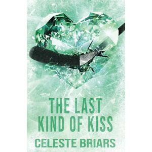 Briars, Celeste The Last Kind of Kiss (ALTERNATIVE COVER) Briars, Celeste The Last Kind of Kiss (ALTERNATIVE COVER)
