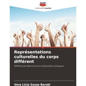 Souza Baruki, Vera Lícia Représentations culturelles du corps différent: Différences dans le cours d'éducation physique Souza Baruki, Vera Lícia Représentations culturelles du corps différent: Différences dans le cours d'éducation physique
