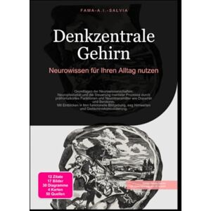 Salvia, Fama A.I. Denkzentrale Gehirn: Neurowissen für Ihren Alltag nutzen Salvia, Fama A.I. Denkzentrale Gehirn: Neurowissen für Ihren Alltag nutzen