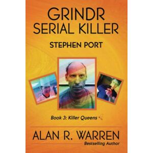 Warren, Alan R Grindr Serial Killer : Stephen Port (Killer Queens) Warren, Alan R Grindr Serial Killer : Stephen Port (Killer Queens)